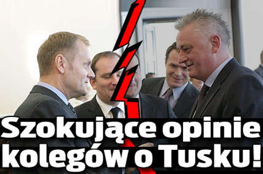 Szokujące opinie kolegów o Tusku!