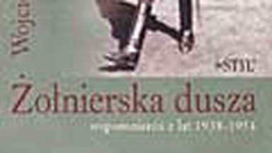 Żołnierska dusza. Wspomnienia z lat 1938-1954. Fragment książki Wojciecha Rankowicza