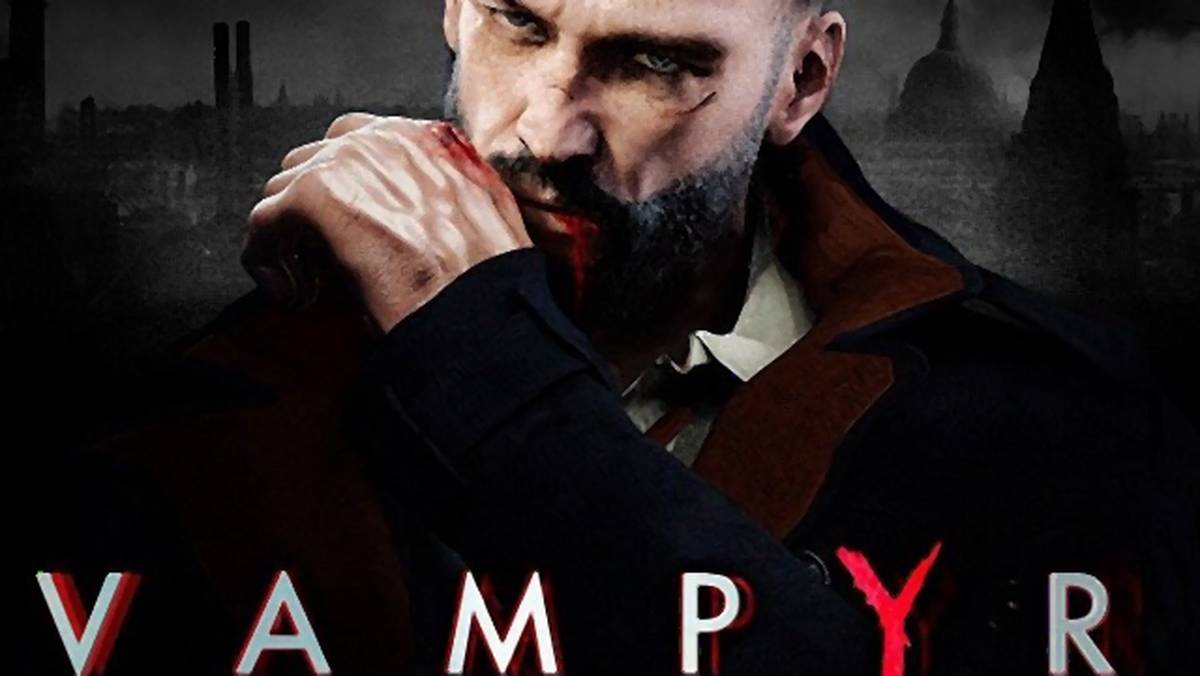 Vampyr - nowy zwiastun ujawnia datę premiery