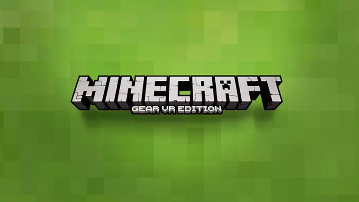 Minecraft oficjalnie dostępny także w wirtualnej rzeczywistości