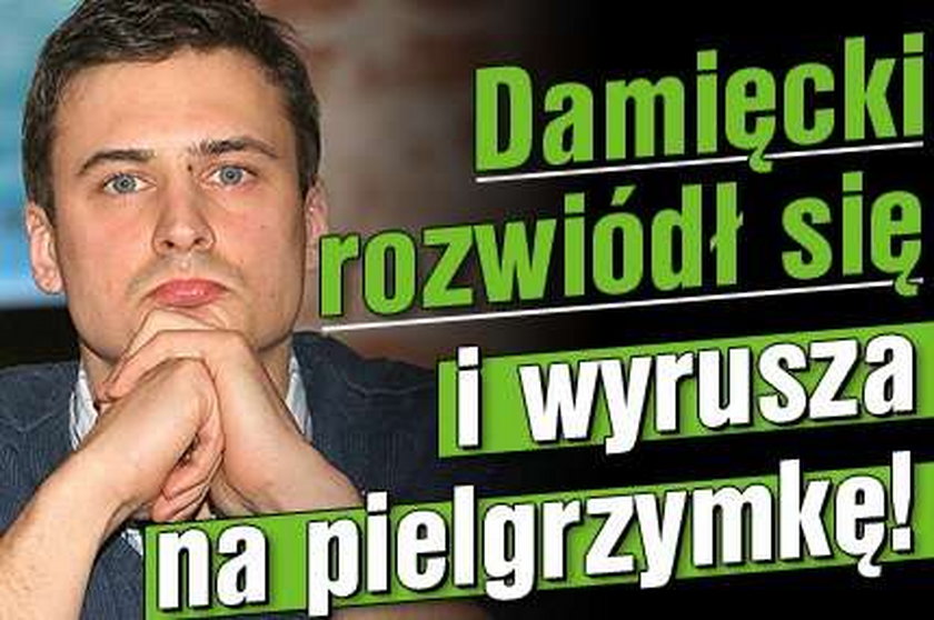 Damięcki rozwiódł się i wyrusza na pielgrzymkę!