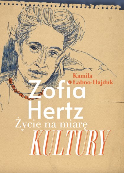 Zofia Hertz. Życie na miarę KULTURY