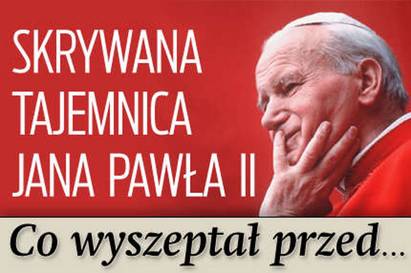 Skrywana tajemnica Jana Pawła II. Co wyszeptał przed...