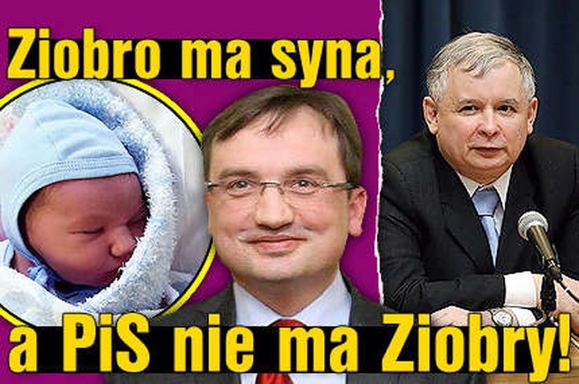 Ziobro ma syna, a PiS nie ma Ziobry!