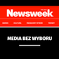 Media bez wyboru