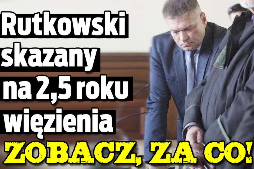 Rutkowski skazany na karę więzienia. Proces mafii paliwowej