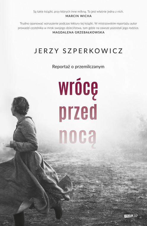 Jerzy Szperkowicz, "Wrócę przed nocą. Reportaż o przemilczanym" - okładka książki