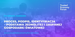 Rozpoczęła się rejestracja na Trusted Economy Forum
