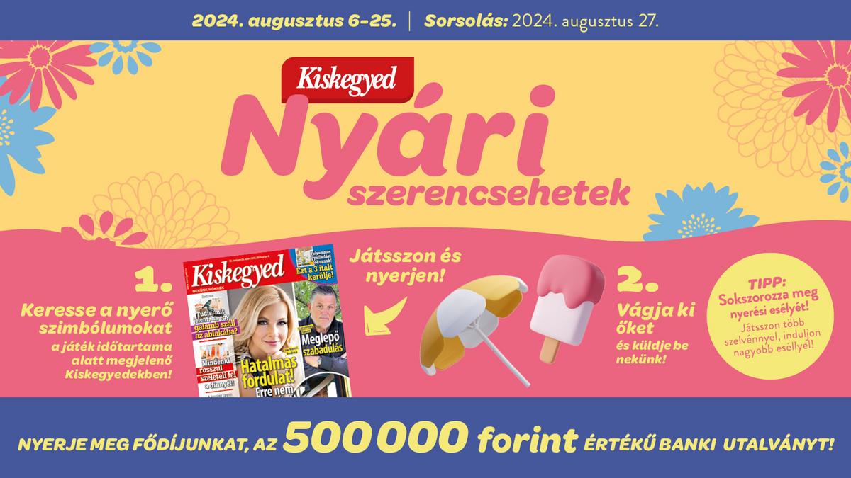 Kiskegyed Nyári Szerencsehetek! Játsszon és nyerje meg a 1,5 millió forint összértékű nyeremények egyikét!