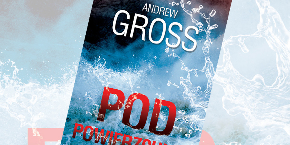 Książka Pod Powierzchnią Andrew Gross