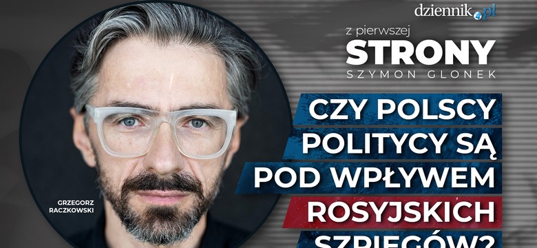 Czy polscy politycy są pod wpływem rosyjskich szpiegów?