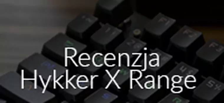 Recenzja Hykker X Range - klawiatury mechanicznej w wyjątkowo niskiej cenie