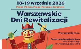 Wielka Parada Lalek i koncerty na Pradze. Warszawa zaprasza na Dni Rewitalizacji