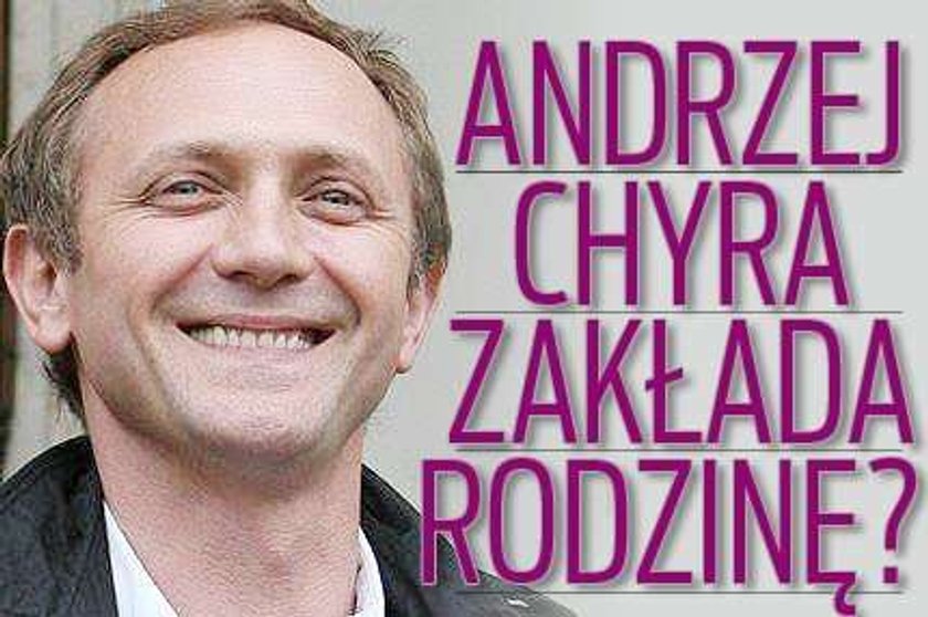 Andrzej Chyra zakłada rodzinę?