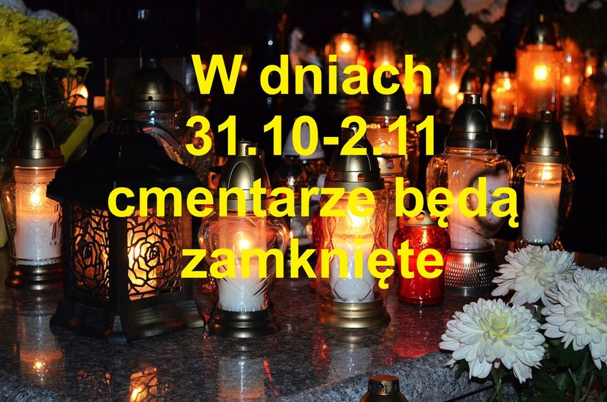 W tym roku nie odwiedzimy miejsc spoczynku naszych bliskich w dniach 31.10-2.11.2020.