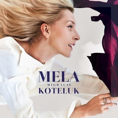 'Migracje' – Mela Koteluk