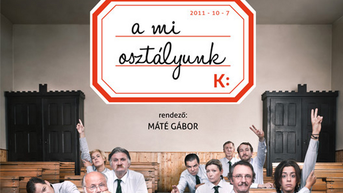 W piątek, 7 października,  budapesztański teatr Katona József Színhaz wystawi "Naszą klasę" Tadeusza Słobodzianka. Spektakl reżyseruje Gábor Máté.