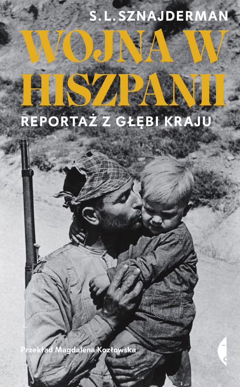 "Wojna w Hiszpanii. Reportaż z głębi kraju" - okładka książki