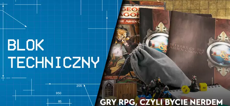 Gry RPG, czyli bycie nerdem jest mainstreamowe [PODCAST]