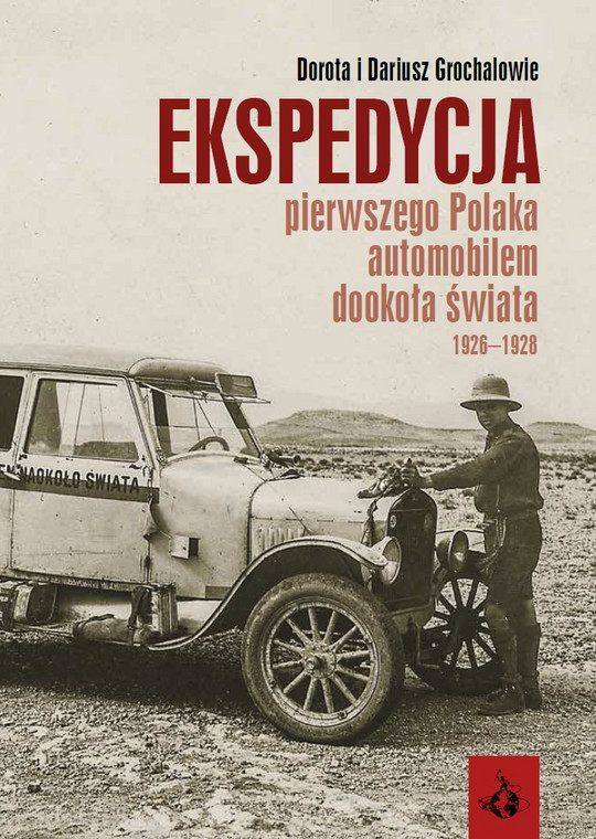 Ekspedycja pierwszego Polaka automobilem dookoła świata 1926-1928 