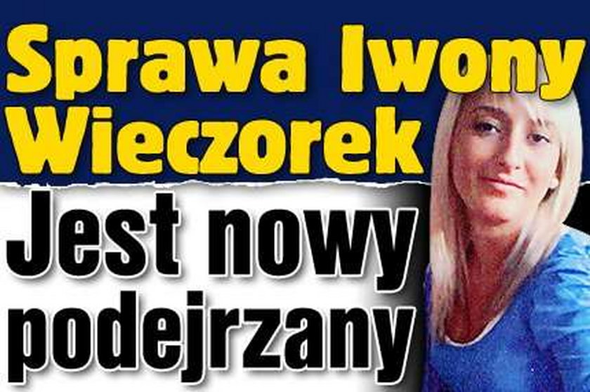 Sprawa Iwony: Jest nowy podejrzany