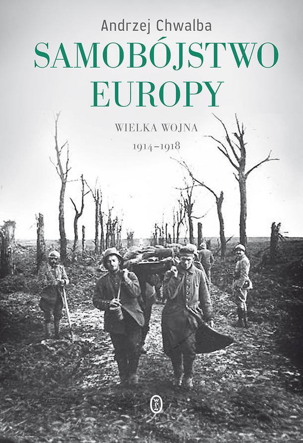  „Samobójstwo Europy. Wielka wojna 1914-1918