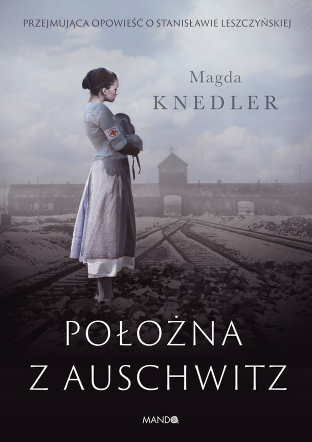 Magda Knedler - Położna z Auschwitz