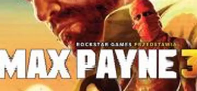 Sprawdzamy multi w Max Payne 3. Oczywiście na żywo