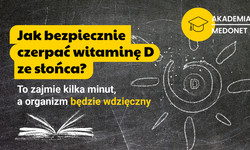 Jak bezpiecznie czerpać witaminę D ze słońca?