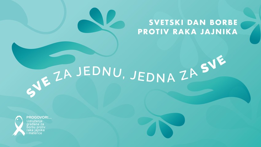  Svetski dan borbe protiv raka jajnika ove godine obeležava se pod sloganom "Sve za jednu, jedna za sve"