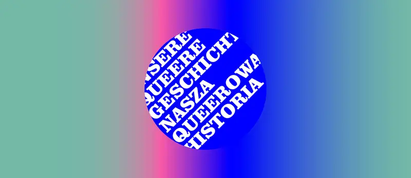 Cykl wydarzeń  &quot;Nasza queerowa historia&quot; w Goethe-Institut w Warszawie 