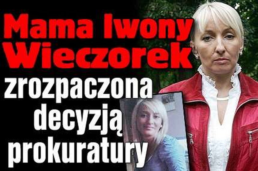 Zrozpaczona mama Iwony Wieczorek: Nie przestanę jej szukać