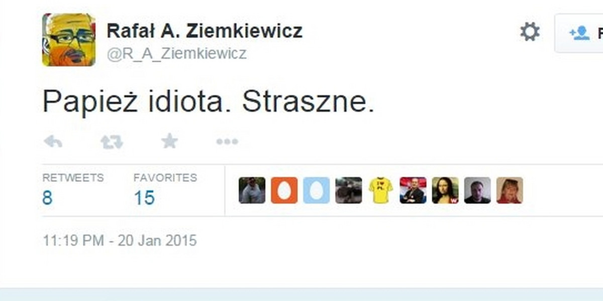 Ziemkiewicz na Twitterze: Papież idiota. Straszne