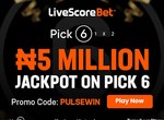 Player wins record ₦2.5m jackpot on LiveScore Bet free-to-play game (Pick 6)