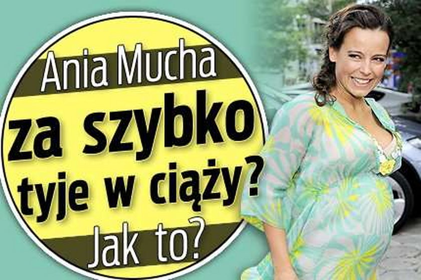 Ania Mucha za szybko tyje w ciąży? Jak to?