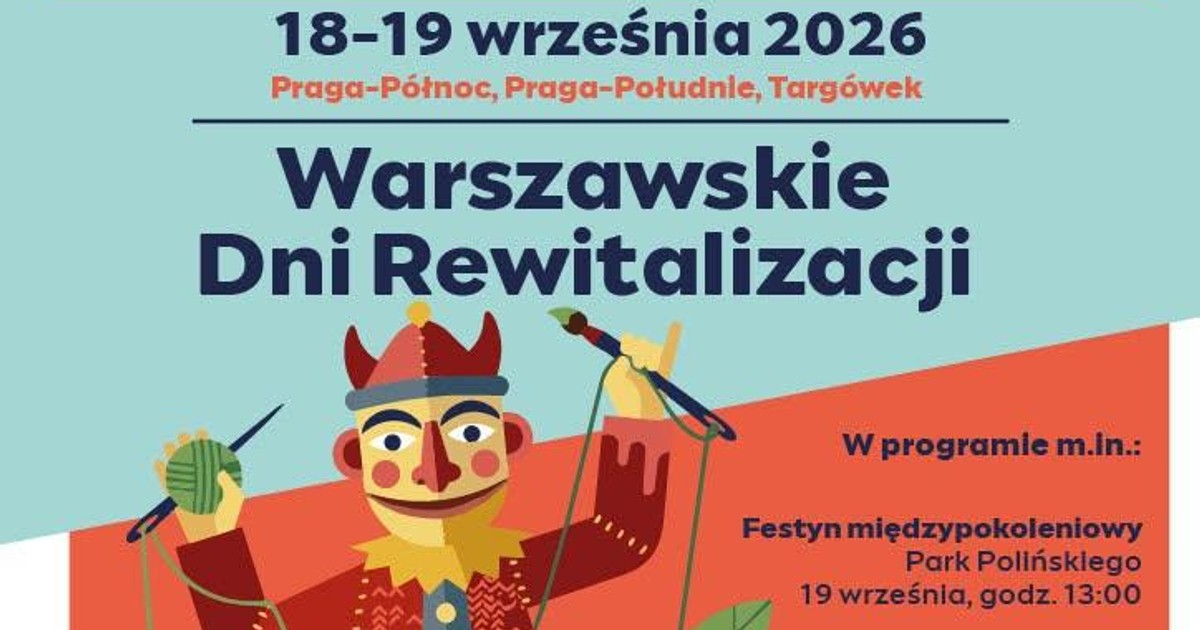 Wielka Parada Lalek i koncerty na Pradze. Warszawa zaprasza na Dni Rewitalizacji