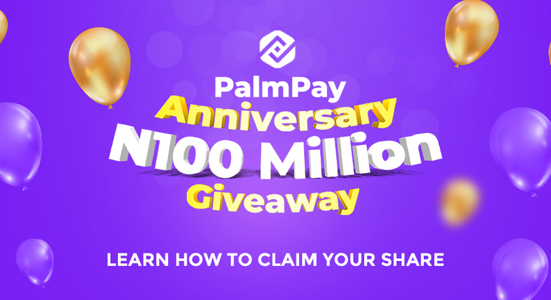 How to claim your share of PalmPay's N100 million anniversary giveaway