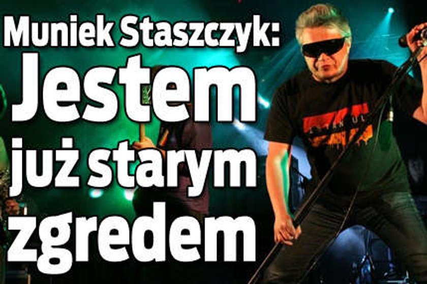 Muniek Staszczyk: Jestem starym zgredem