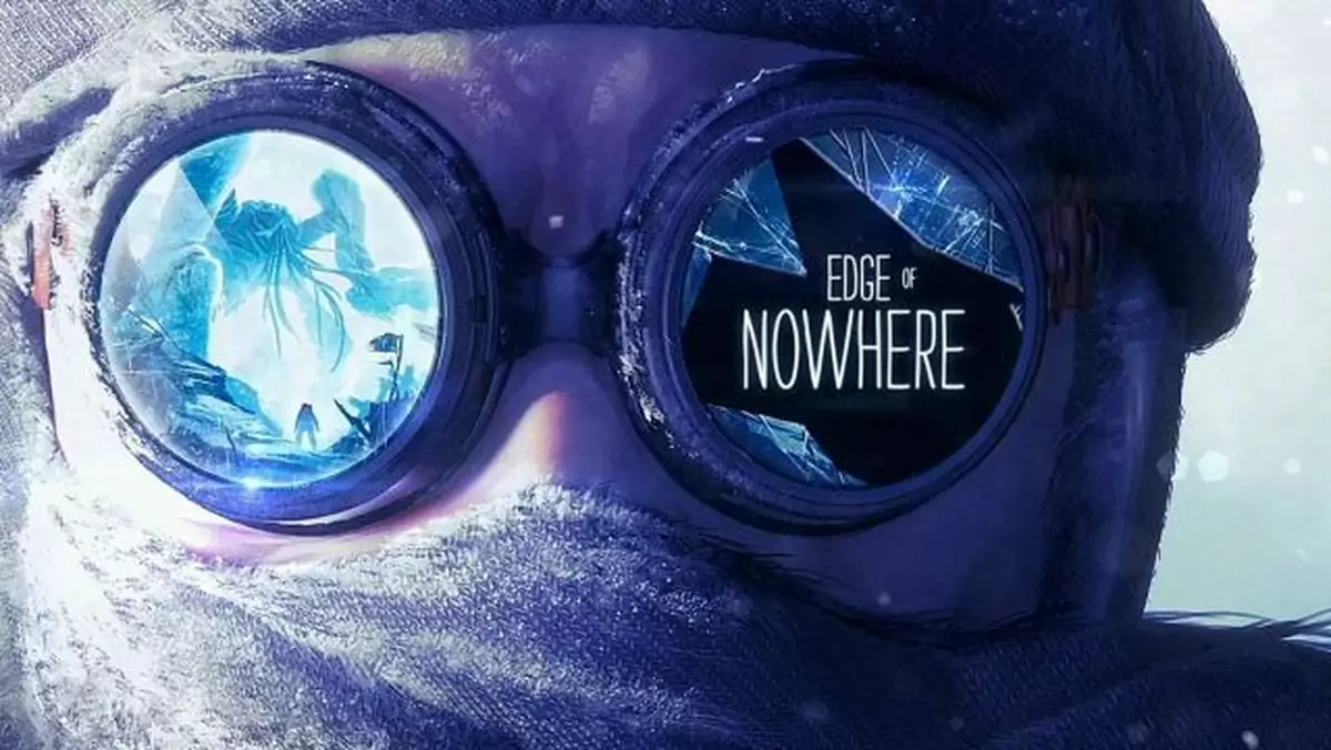 Graliśmy w Edge of Nowhere - niecodzienną przygodę tylko na Oculusa