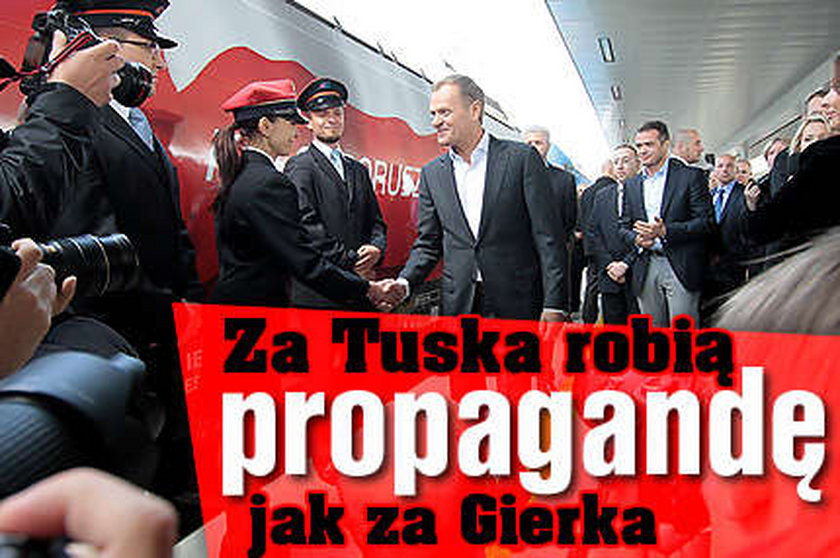 Za Tuska robią propagandę jak za Gierka