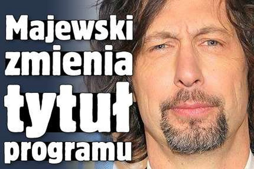 Majewski zmienia tytuł programu