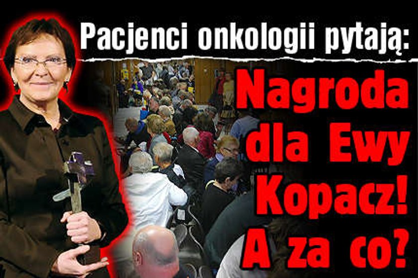 Pacjenci onkologii pytają: Za co nagroda dla Kopacz?