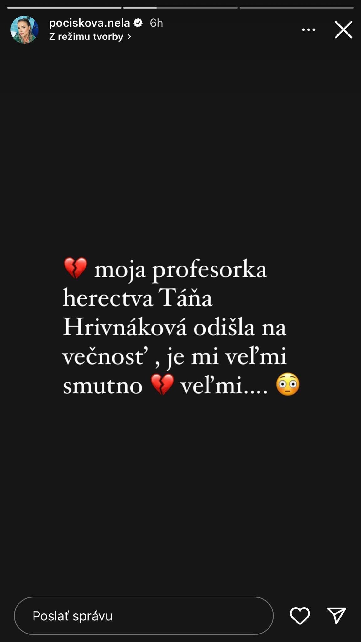 Tragická smrť Hrivnákovej zasiahla aj Nelu Pociskovú. 