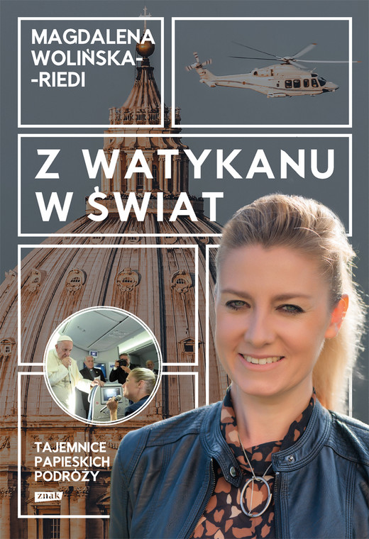 "Z Watykanu w świat. Tajemnice papieskich podróży"