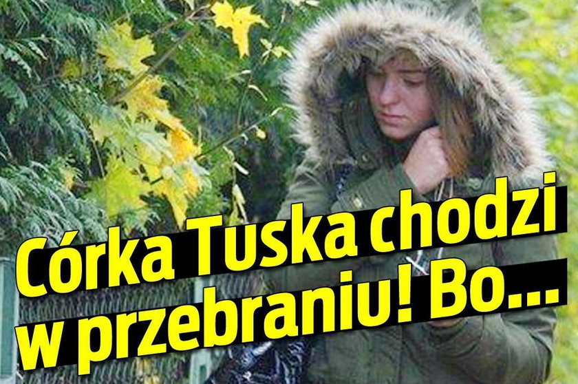 Córka Tuska chodzi w przebraniu! Bo...