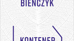 Marek Bieńczyk "Kontener"