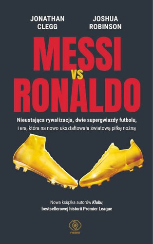 Messi kontra Ronaldo, czyli piłka nożna w świecie realnego neoliberalizmu