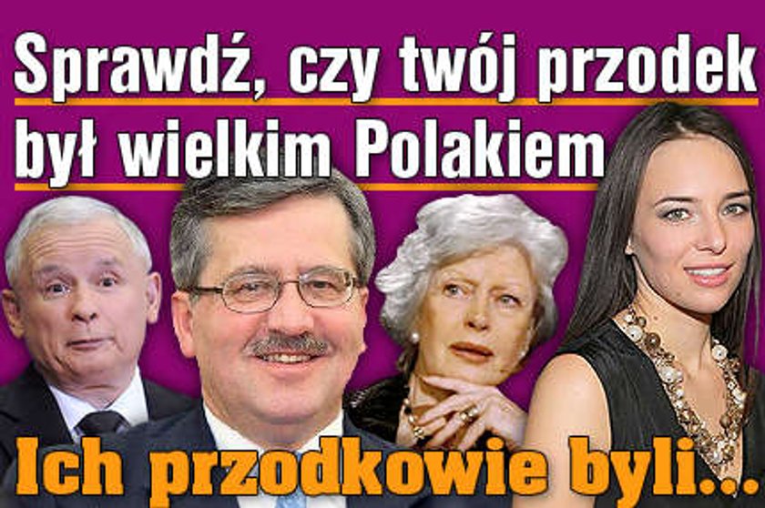 Kto miał wielkiego przodka? Sprawdź, czy i ty nie masz...