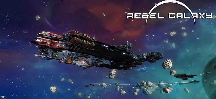 Rebel Galaxy z datą premiery na PlayStation 4 i Xboksie One