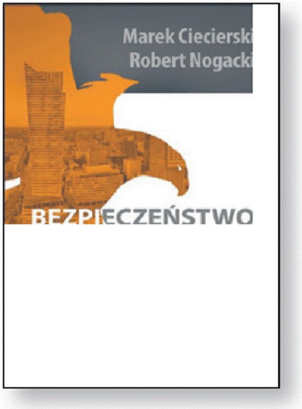 Marek Ciecierski, Robert Nogacki, „Bezpieczeństwo współczesnej firmy”, Studio Emka, Warszawa 2016